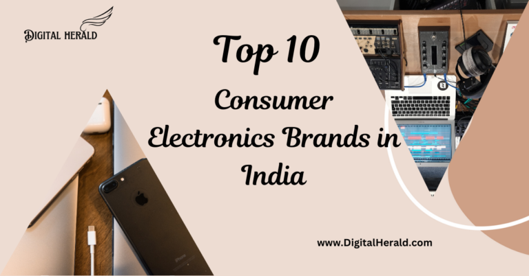 Top 10 Consumer Electronics Brands in India