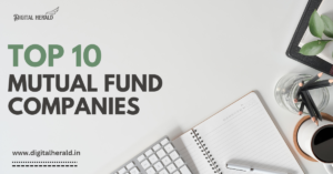 Top 10 Mutual Fund Companies in India