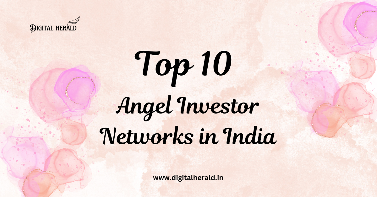 Top 10 Angel Investor Networks in India