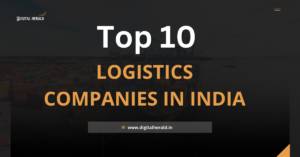 Top 10 Logistics Companies in India