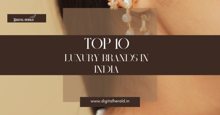 Top 10 Luxury Brands in India