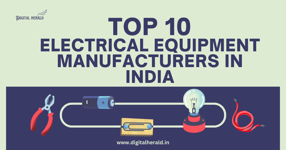 Top 10 Electrical Equipment Manufacturers in India