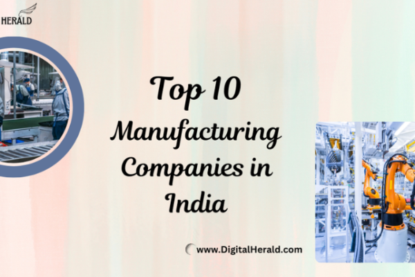 Top 10 Manufacturing Companies in India