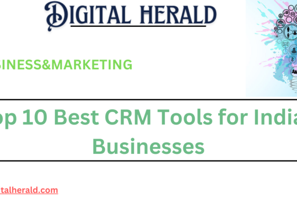 Top 10 Best CRM Tools for Indian Businesses