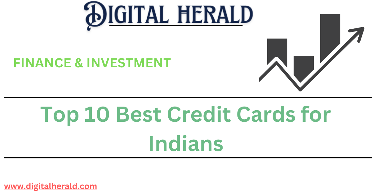 Top 10 Best Credit Cards for Indians