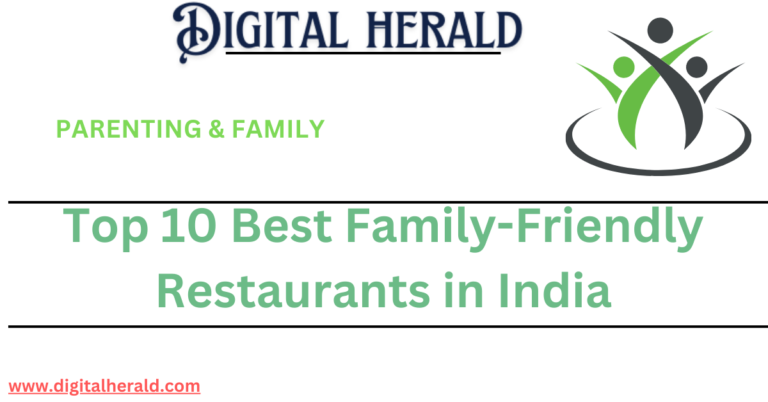 Top 10 Best Family-Friendly Restaurants in India