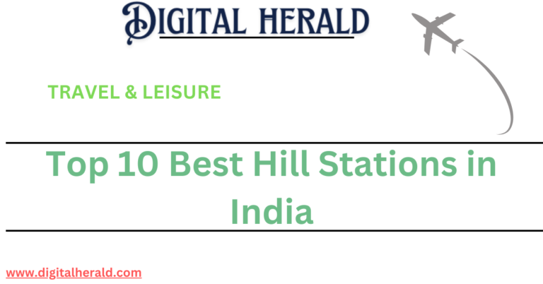 Top 10 Best Hill Stations in India