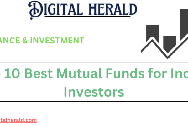 Top 10 Best Mutual Funds for Indian Investors