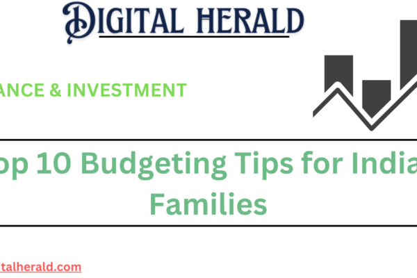 Top 10 Budgeting Tips for Indian Families