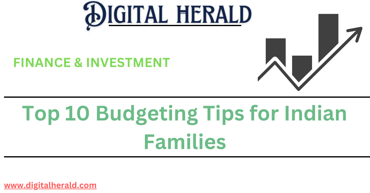 Top 10 Budgeting Tips for Indian Families