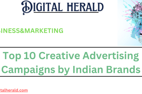 Top 10 Creative Advertising Campaigns by Indian Brands