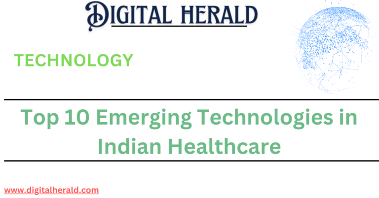 Top 10 Emerging Technologies in Indian Healthcare