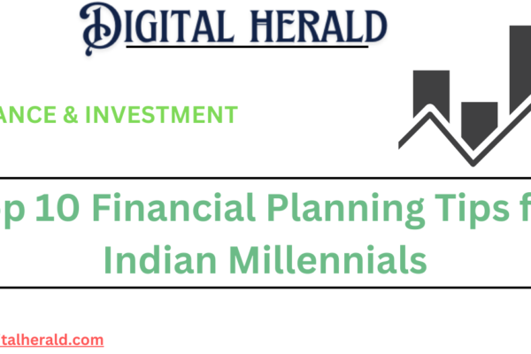 Top 10 Financial Planning Tips for Indian Millennials