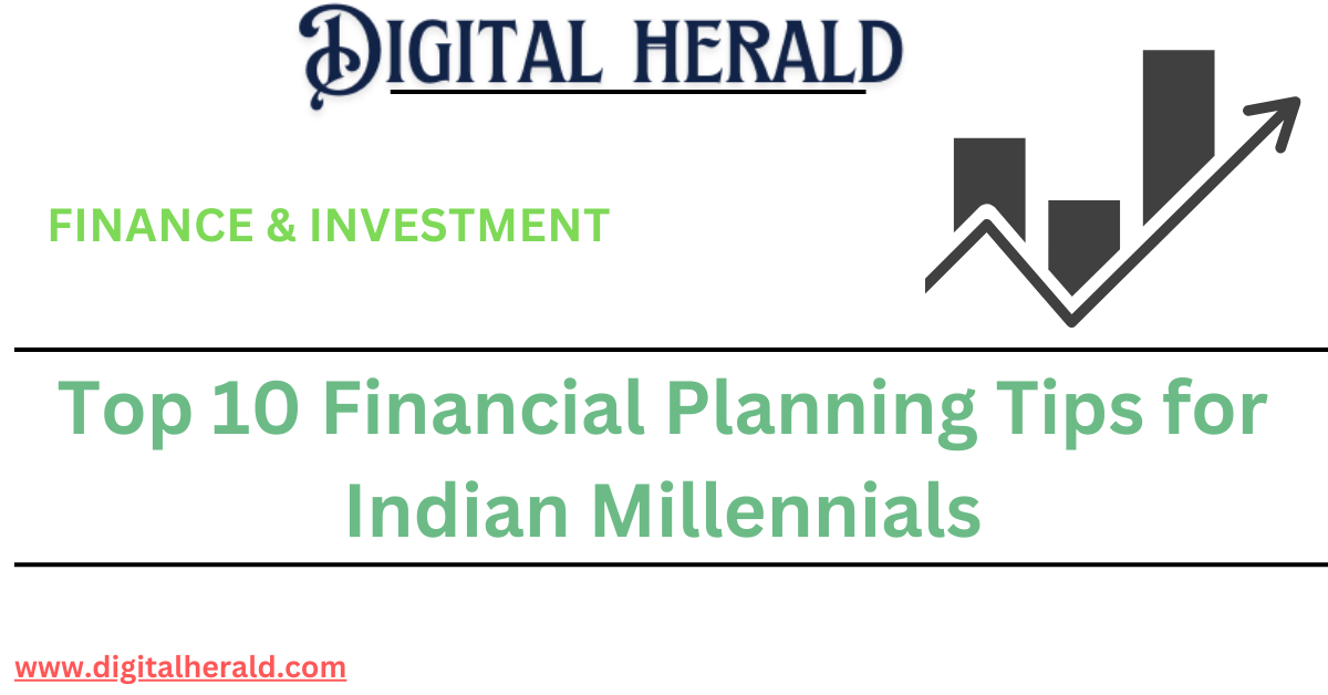 Top 10 Financial Planning Tips for Indian Millennials