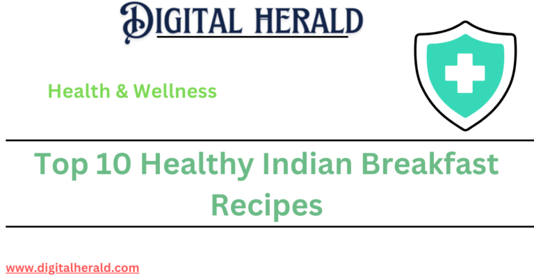 Top 10 Healthy Indian Breakfast Recipes