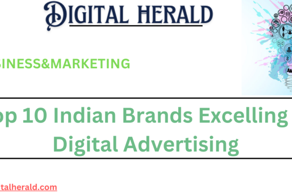 Top 10 Indian Brands Excelling in Digital Advertising