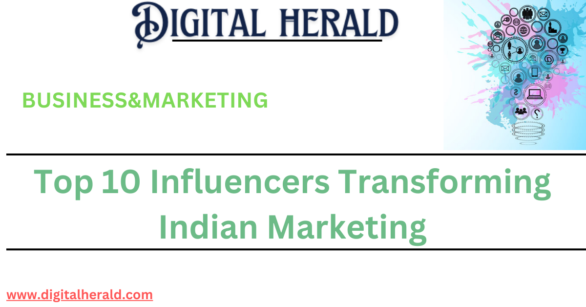 Top 10 Influencers Transforming Indian Marketing