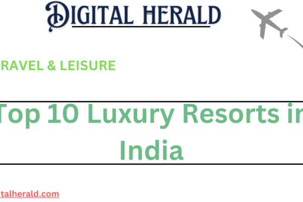 Top 10 Luxury Resorts in India