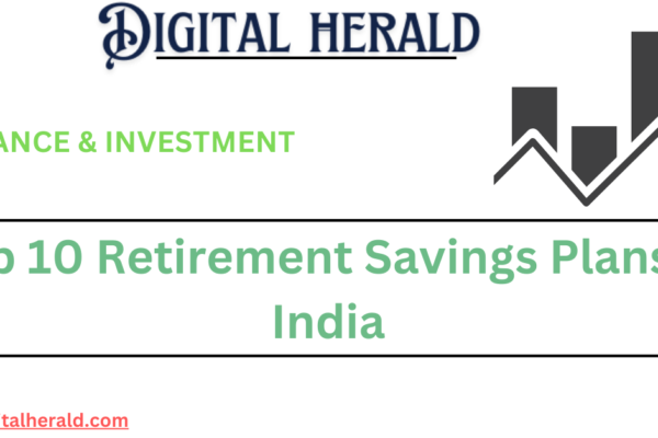 Top 10 Retirement Savings Plans in India