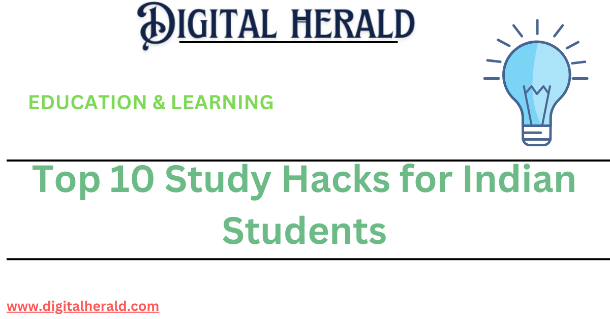 Top 10 Study Hacks for Indian Students