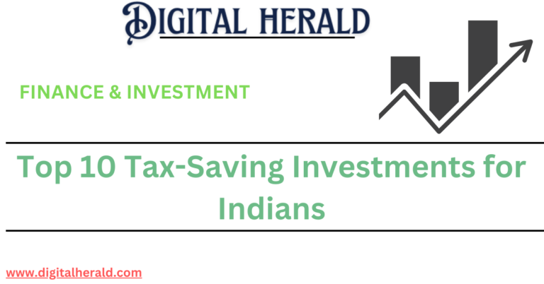 Top 10 Tax-Saving Investments for Indians