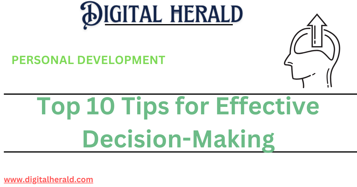 Top 10 Tips for Effective Decision-Making