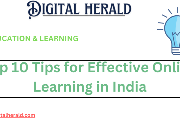 Top 10 Tips for Effective Online Learning in India