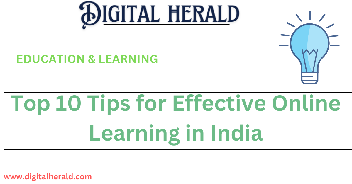 Top 10 Tips for Effective Online Learning in India