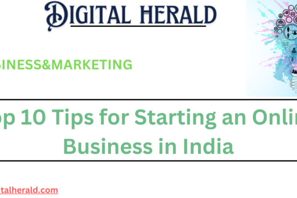 Top 10 Tips for Starting an Online Business in India