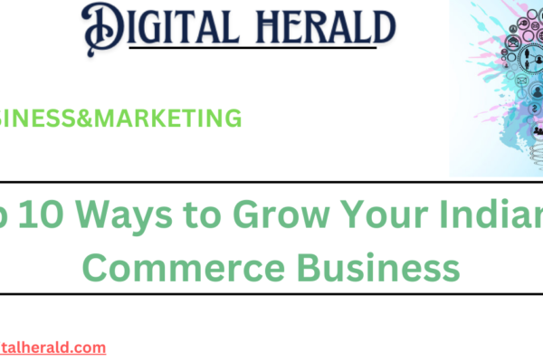 Top 10 Ways to Grow Your Indian E-Commerce Business