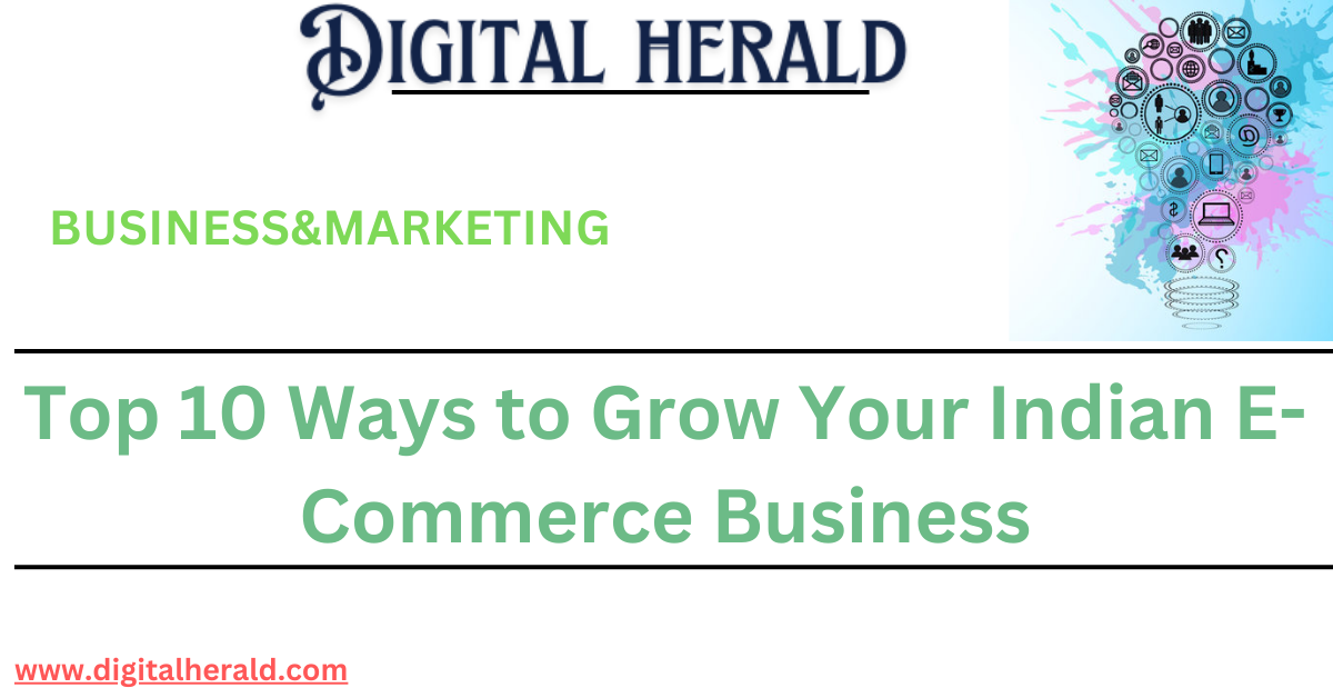 Top 10 Ways to Grow Your Indian E-Commerce Business