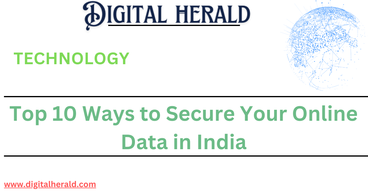 Top 10 Ways to Secure Your Online Data in India