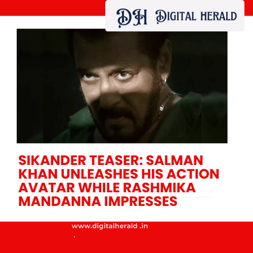 Sikander Teaser: Salman Khan Unleashes His Action Avatar While Rashmika Mandanna Impresses