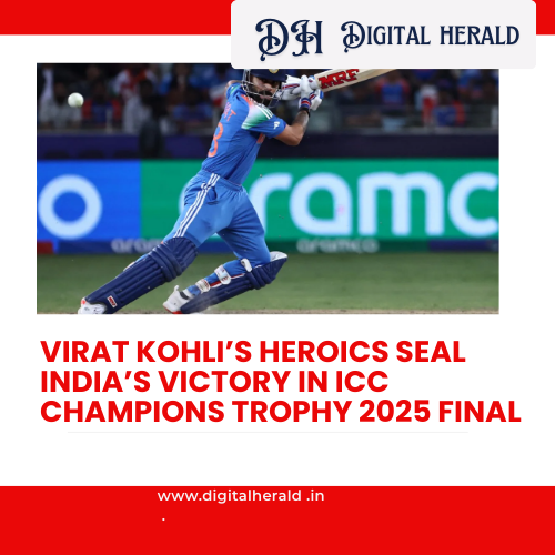 Virat Kohli’s Heroics Seal India’s Victory in ICC Champions Trophy 2025 Final