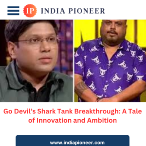 Go Devil’s Shark Tank Breakthrough: A Tale of Innovation and Ambition