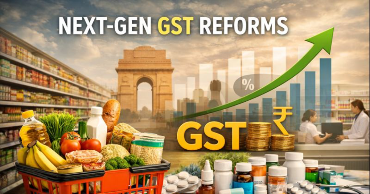 Infographic showing how India’s next-generation GST reforms reduce grocery and medicine prices through slab rationalisation, lower compliance costs, and improved supply chains.