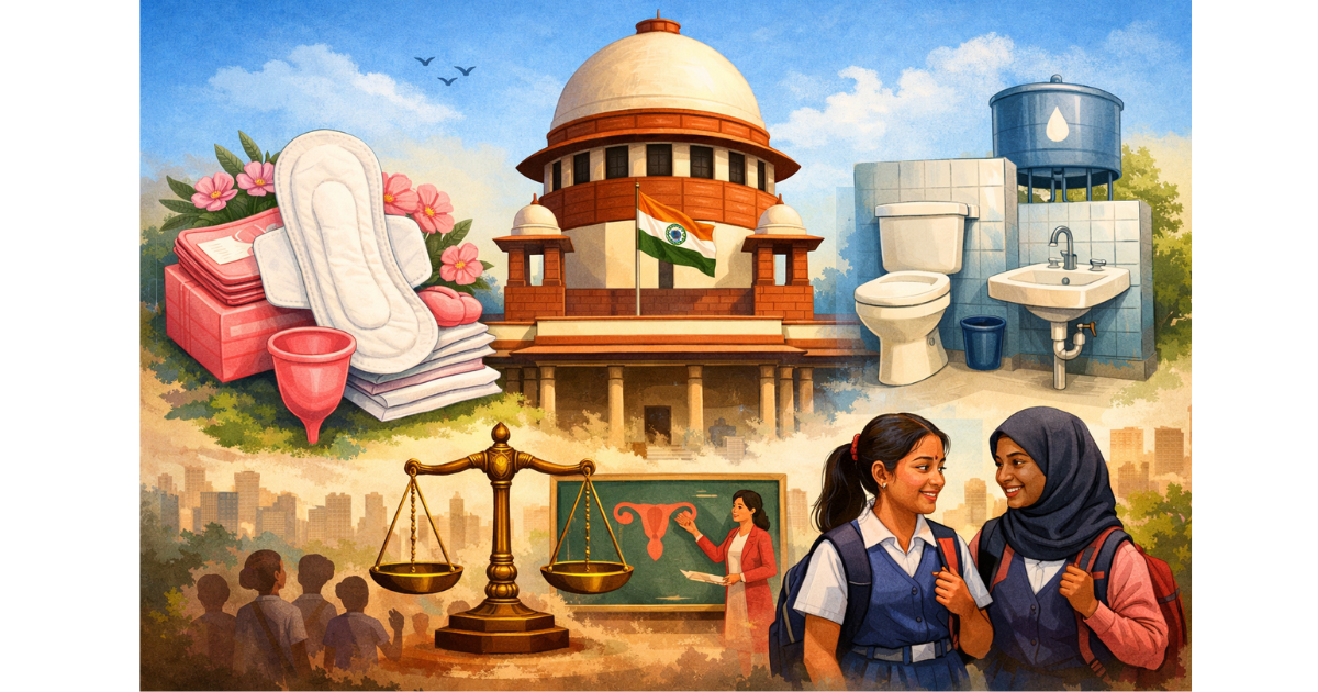 Illustration showing the Supreme Court of India alongside symbols of menstrual hygiene such as sanitary pads, clean toilets and water facilities, representing the recognition of menstrual hygiene as a fundamental right linked to dignity, health and equality.